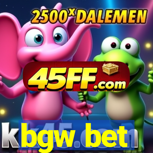 bgw bet